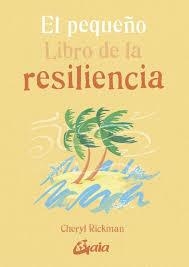 EL PEQUEÑO LIBRO DE LA RESILIENCIA | 9788484458548 | RICKMAN, CHERYL