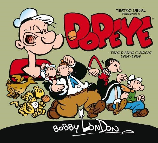 POPEYE DE BOBBY LONDON VOL.1 TIRAS DIARIAS CLÁSICAS DE BOBBY LONDON 1986-1989 | 9788416086887 | LONDON, BOBBY