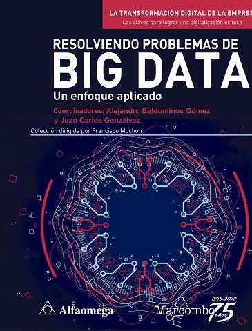 RESOLVIENDO PROBLEMAS DE BIG DATA. UN ENFOQUE APLICADO | 9788426732132 | MOCHON,FRANCISCO