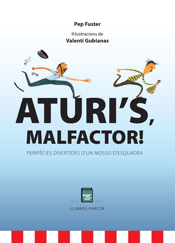 ATURI'S MALFACTOR! PERIPÈCIES DIVERTIDES D'UN MOSSO D'ESQUADRA | 9788486538873 | FUSTER MAS, JOSEP