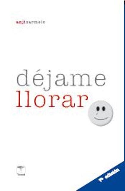 DÉJAME LLORAR. UN APOYO EN LA PERDIDA | 9788412185140 | CARMELO ULLMANN, ANGELITA