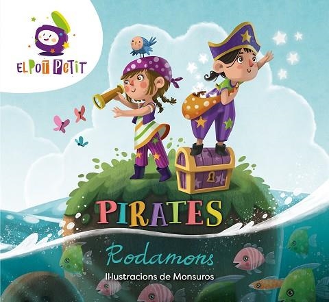 PIRATES RODAMONS | 9788418318337 | EL POT PETIT/ MONSUROS