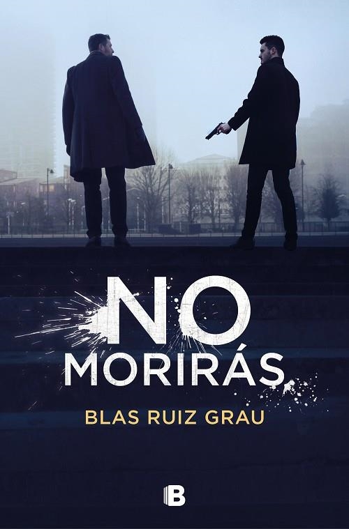 NO MORIRÁS. NO MENTIRAS 3 | 9788466668583 | RUIZ GRAU, BLAS