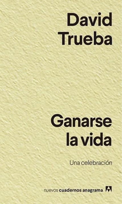 GANARSE LA VIDA. UNA CELEBRACION | 9788433916457 | TRUEBA, DAVID