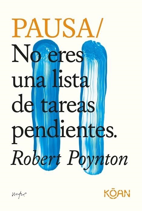 PAUSA. NO ERES UNA LISTA DE TAREAS PENDIENTES | 9788418223037 | POYTON, ROBERT