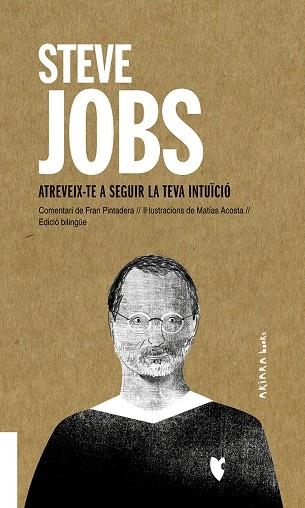 STEVE JOBS: ATREVEIX-TE A SEGUIR LA TEVA INTUÏCIÓ | 9788417440725 | PINTADERA, FRAN