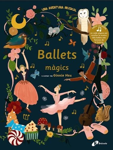 BALLETS MÀGICS AMB MUSICA. UNA AVENTURA MUSICAL | 9788499062563 | HSU, GINNIE