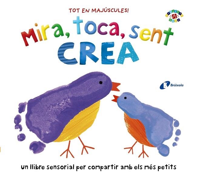 MIRA, TOCA, SENT. CREA. UN LLIBRE SENSORIAL | 9788499062662 | BOULTWOOD, ELLIE/BORNOFF, EMILY/COCKAYNE, HANNAH/MUNDAY, NATALIE/HAMLEY, KYLIE