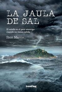 LA JAULA DE SAL. LOS CRIMENES DEL FARO 4 | 9788494629761 | MARTÍN ALVAREZ, IBON