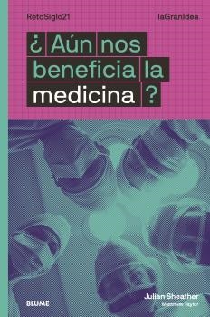 LAGRANIDEA. ¿AÚN NOS BENEFICIA LA MEDICINA? | 9788418459023 | DOUGLAS, IAN/TAYLOR, MATTHEW / SHEATHER,JULIAN