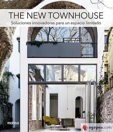 THE NEW TOWNHOUSE. SOLUCIONES INNOVADORAS PARA UN ESPACIO LIMITADO | 9788417557225