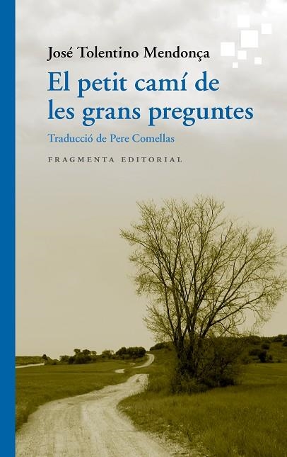 EL PETIT CAMÍ DE LES GRANS PREGUNTES | 9788417796389 | TOLENTINO MENDONÇA, JOSÉ