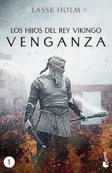 VENGANZA. LOS HIJOS DEL REY VIKINGO 1 | 9788467060447 | HOLM, LASSE