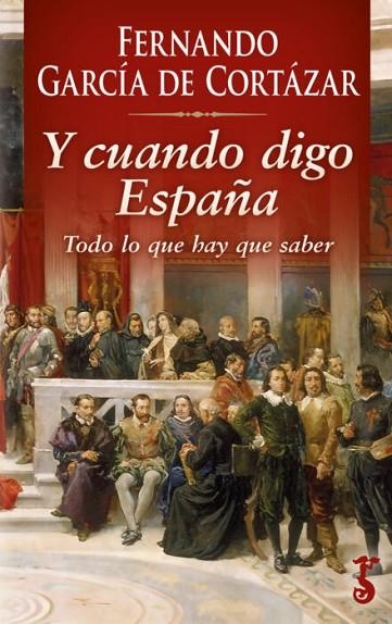 Y CUANDO DIGO ESPAÑA | 9788417241629 | GARCÍA DE CORTÁZAR RUIZ DE AGUIRRE, FERNANDO