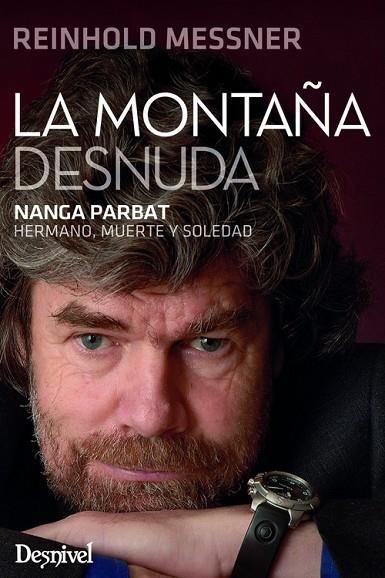 LA MONTAÑA DESNUDA | 9788498294415 | MESSNER, REINHOLD