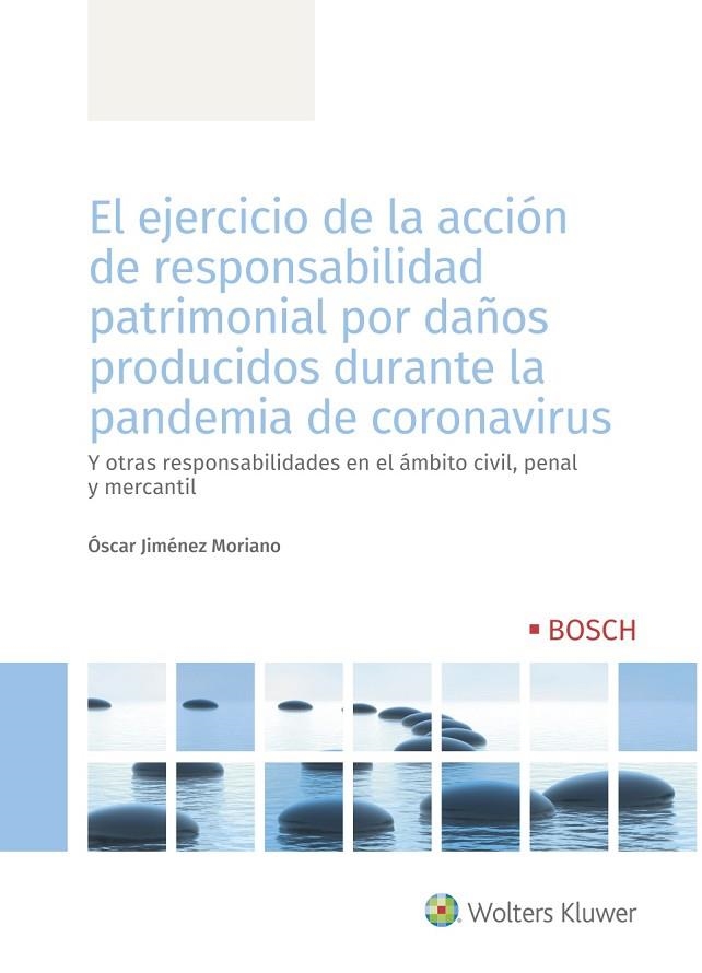 EL EJERCICIO DE LA ACCIÓN DE RESPONSABILIDAD PATRIMONIAL POR DAÑOS PRODUCIDOS  DURANTE LA PANDEMIA DE CORONAVIRUS | 9788490904800 | JIMÉNEZ MORIANO, ÓSCAR