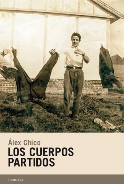 LOS CUERPOS PARTIDOS | 9788415934684 | CHICO MORALES, ÁLEX