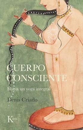 CUERPO CONSCIENTE. HACIA UN YOGA INTEGRAL | 9788499888095 | CRIADO, DENIS