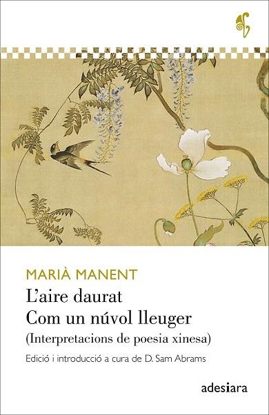 L'AIRE DAURAT / COM UN NÚVOL LLEUGER. INTERPRETACIONS DE POESIA XINESA | 9788416948574 | MANENT I CISA, MARIÀ