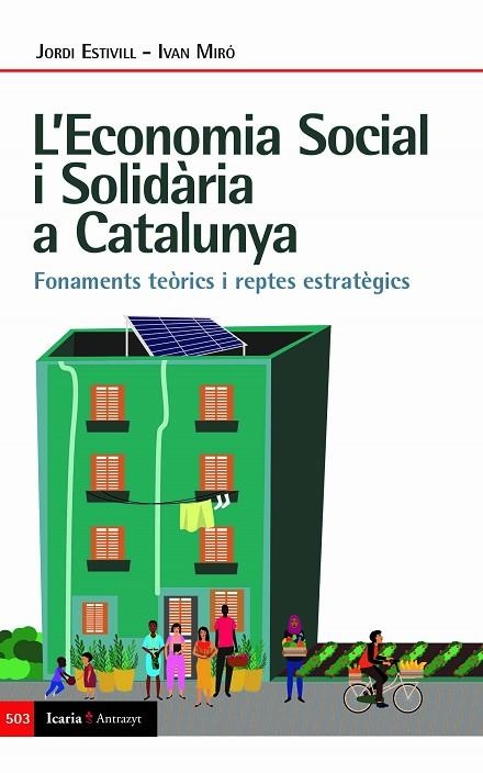 L´ECONOMIA SOCIAL I SOLIDARIA A CATALUNYA. FONAMENTS TEORICS I REPTES ESTRATEGICS | 9788498889888 | MIRO, IVAN/ ESTIVILL, JORDI