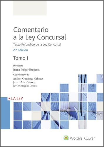 COMENTARIO A LA LEY CONCURSAL. TEXTO REFUNDIDO DE LA LEY CONCURSAL 2 VOLS | 9788418349607 | PULGAR EZQUERRA,JUANA