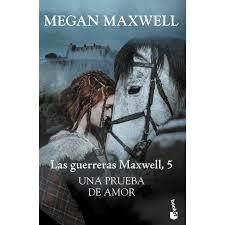 UNA PRUEBA DE AMOR. LAS GUERRERAS MEXWELL 5 | 9788408238041 | MAXWELL, MEGAN