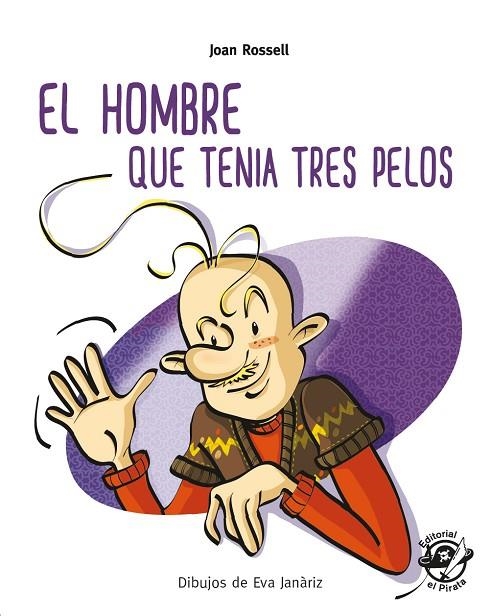 EL HOMBRE QUE TENÍA TRES PELOS MAYUSCULA | 9788417210274 | ROSSELL, JOAN