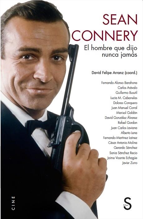 SEAN CONNERY. EL HOMBRE QUE DIJO NUNCA JAMAS | 9788418388385 | ARRANZ, DAVID FELIPE