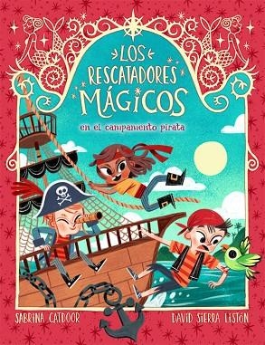 LOS RESCATADORES MÁGICOS 4. EN EL CAMPAMENTO PIRATA | 9788424666934 | CATDOOR, SABRINA