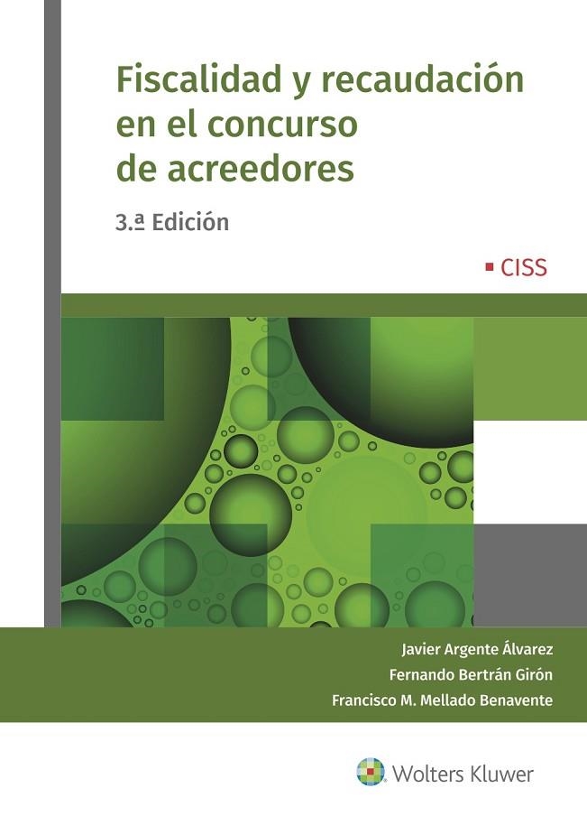 FISCALIDAD Y RECAUDACIÓN EN EL CONCURSO DE ACREEDORES | 9788499546896 | ARGENTE ÁLVAREZ, JAVIER/BERTRÁN GIRÓN, FERNANDO/MELLADO BENAVENTE, FRANCISCO MANUEL