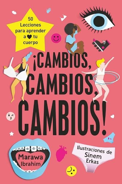 ¡CAMBIOS, CAMBIOS, CAMBIOS!. 50 LECCIONES PARA APRENDER A AMAR TU CUERPO | 9788491820345 | IBRAHIM, MARAWA