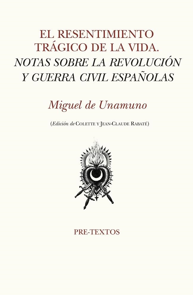 EL RESENTIMIENTO TRÁGICO DE LA VIDA. NOTAS SOBRE LA REVOLUCION Y GUERRA CIVIL ESPAÑOLAS | 9788417830267 | UNAMUNO, MIGUEL DE