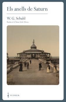 ELS ANELLS DE SATURN. UNA PEREGRINACIÓ ANGLESA | 9788409243075 | SEBALD, WINFRIED GEORG