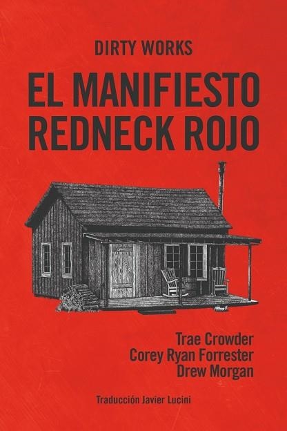 EL MANIFIESTO REDNECK ROJO O CÓMO SACAR A DIXIE DE LA OSCURIDAD | 9788412112825 | CROWDER TRAE / MORGAN DREW / RYAN FORRESTER COREY