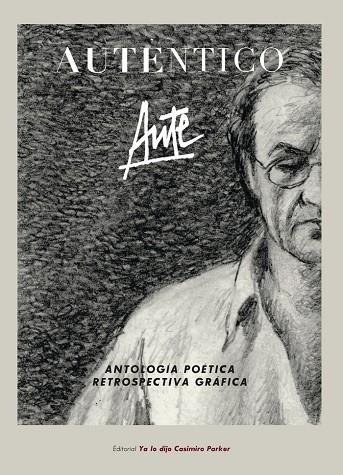 AUTÉNTICO ANTOLOGIA AUTE POETICA RETROSPECTIVA GRAFICA | 9788412157475 | AUTE, LUIS EDUARDO