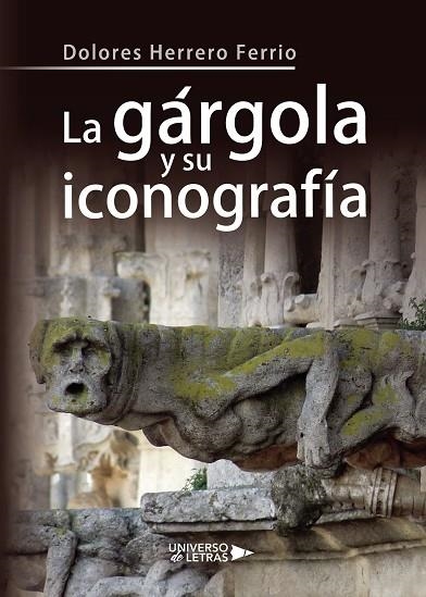 LA GÁRGOLA Y SU ICONOGRAFÍA | 9788417569730 | HERRERO FERRIO, DOLORES