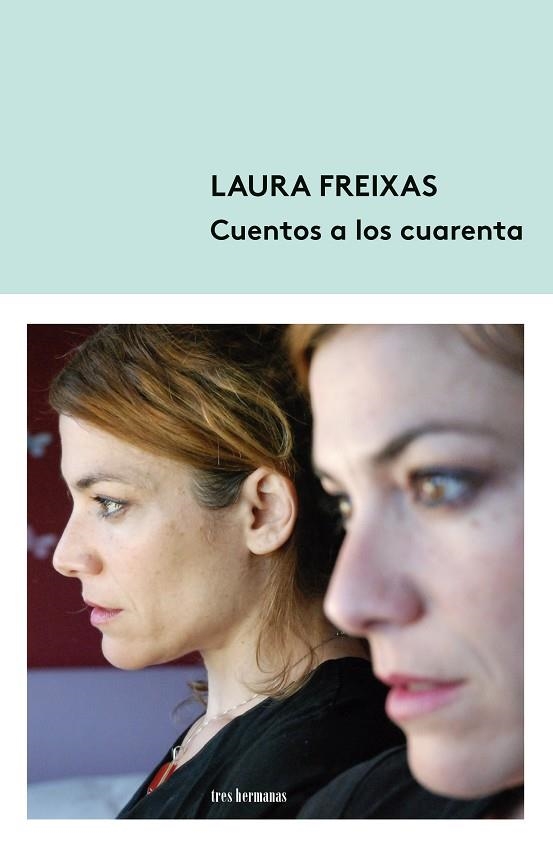 CUENTOS A LOS CUARENTA | 9788412291117 | FREIXAS, LAURA