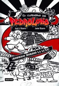 ¡RODRIGO MORDIÓ LA LUNA! EL CUADERNO DE PEDROLOKO 1 | 9788408226833 | BIZARRO, JAVIER/BIZARRO, JOSÉ A.