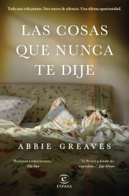 LAS COSAS QUE NUNCA TE DIJE | 9788467061369 | GREAVES, ABBIE