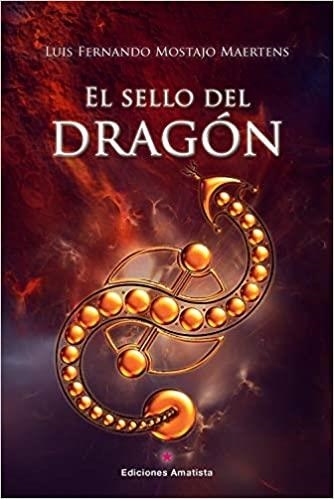 EL SELLO DEL DRAGÓN | 9788416977260 | MOSTAJO MAERTENS, LUIS FERNANDO