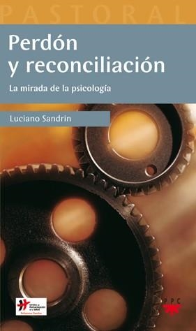 PERDON Y RECONCILIACION. LA MIRADA DE LA PSICOLOGÍA | 9788428826839 | SANDRIN, LUCIANO