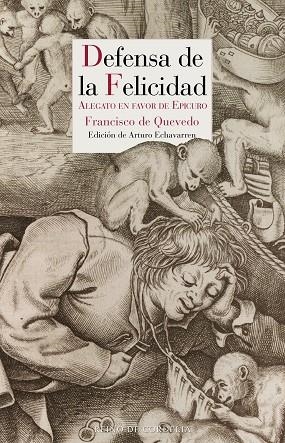 DEFENSA DE LA FELICIDAD. ALEGATO EN FAVOR DE EPICURO | 9788418141324 | DE QUEVEDO, FRANCISCO