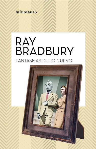 FANTASMAS DE LO NUEVO | 9788445007570 | BRADBURY, RAY