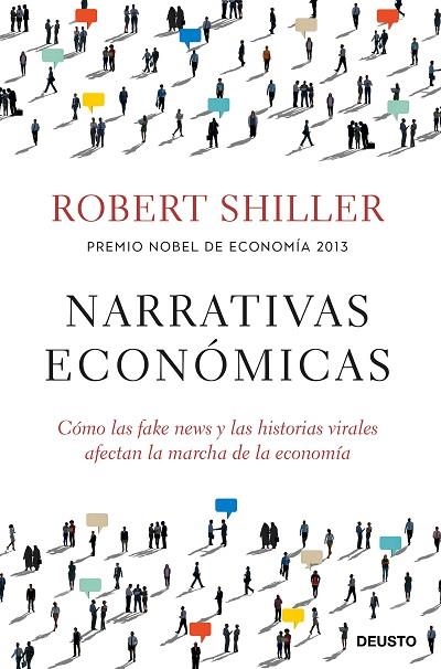 NARRATIVAS ECONÓMICAS. CÓMO LAS FAKE NEWS Y LAS HISTORIAS VIRALES AFECTAN LA MARCHA DE LA ECONOMÍA | 9788423432165 | SHILLER, ROBERT J.