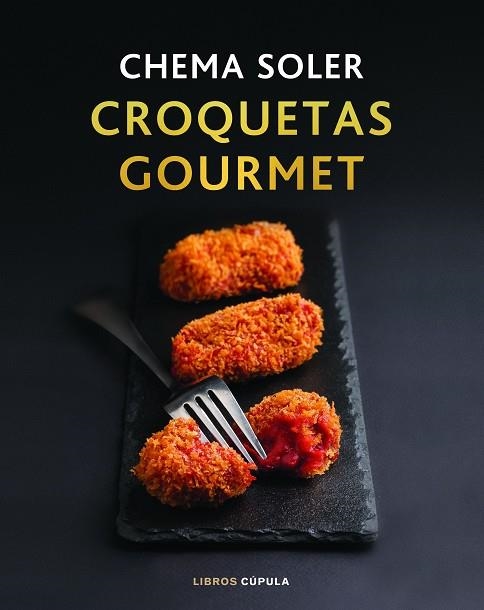 CROQUETAS GOURMET. LAS MAS EXTRAORDINARIAS (Y FACILES) RECETAS QUE PUEDAS IMAGINAR | 9788448028091 | SOLER, CHEMA