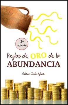 REGLAS DE ORO DE LA ABUNDANCIA | 9788412250800 | JADE AGHINA, SELENE