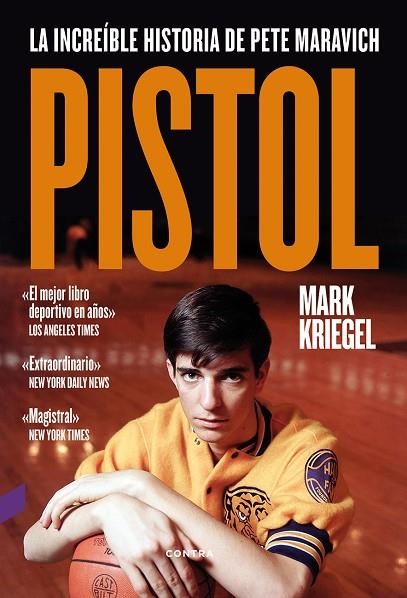 PISTOL LA INCREÍBLE HISTORIA DE PETE MARAVICH | 9788494561245 | KRIEGEL, MARK