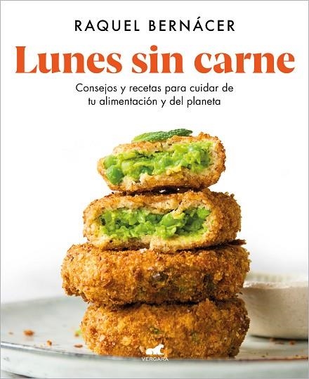 LUNES SIN CARNE. CONSEJOS Y RECETAS PARA CUIDAR DE TU ALIENTACION Y DEL PLANETA | 9788418045547 | BERNÁCER, RAQUEL