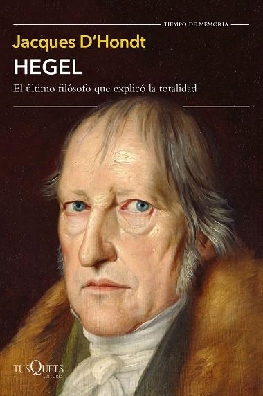 HEGEL. EL ULTIMO FILOSOFO QUE EXPLICO LA TOTALIDAD | 9788490668399 | D'HONDT, JACQUES