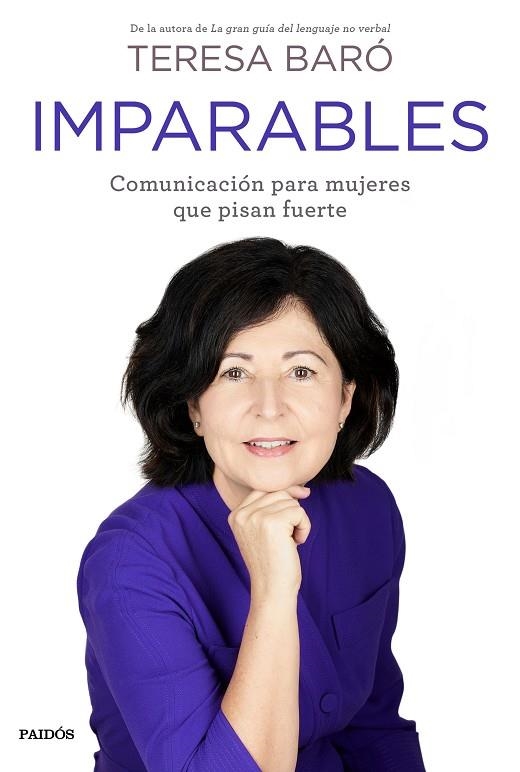 IMPARABLES. COMUNICACION PARA MUJERES QUE PISAN FUERTE | 9788449337734 | BARÓ, TERESA